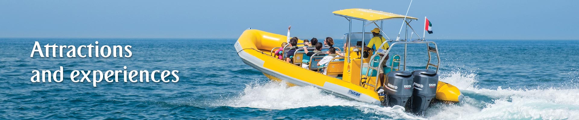 Attractions and experiences in Dubai Attractions and experiences in Dubai
